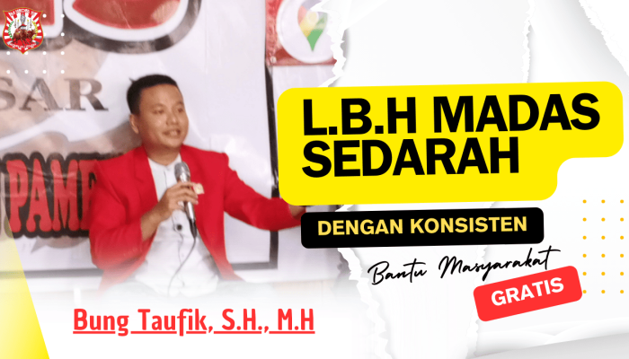 LBH MADAS Sedarah Buka Bantuan Hukum Gratis, Rakyat Kecil Tak Lagi Sendirian Hadapi Hukum