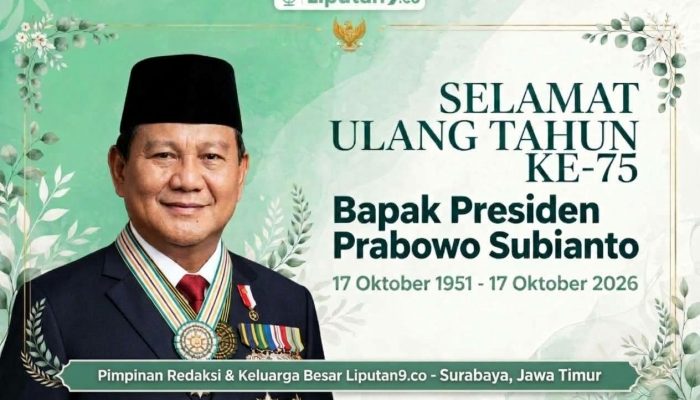 Ucapan Selamat Ulang Tahun ke – 75 kepada Bapak Presiden Prabowo Subianto dari Keluarga Besar Liputan9.co