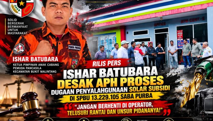 Ishar Batubara Desak APH Proses Dugaan Penyalahgunaan Solar Subsidi di SPBU Saba Purba