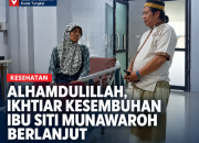 Alhamdulillah, Ikhtiar Kesembuhan Ibu Siti Munawaroh Berlanjut di RSUD KH. Daud Arif Kuala Tungkal